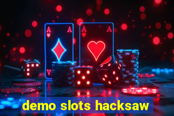 demo slots hacksaw